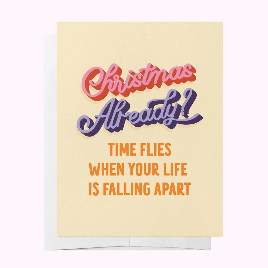 Bad on Paper - Christmas Already? Time Flies - Christmas Card