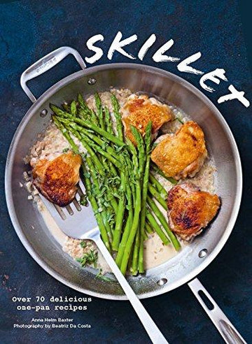 Brumby Sunstate - SKILLET - OVER 70 DELICIOUS ONE-PAN RECIPES