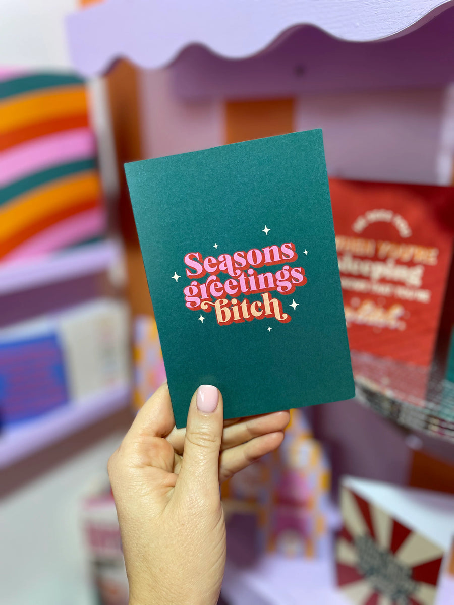 Bad on Paper - Seasons Greetings Bitch - Christmas Card